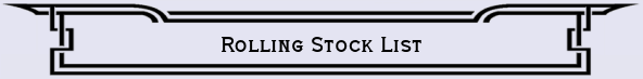 Rolling Stock List.